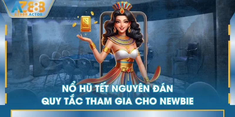 Nổ Hũ Tết Nguyên Đán