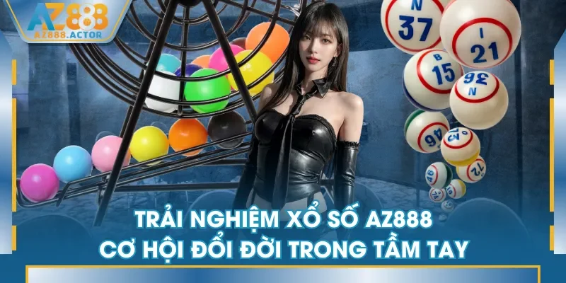 Trải nghiệm xổ số làm giàu không khó  